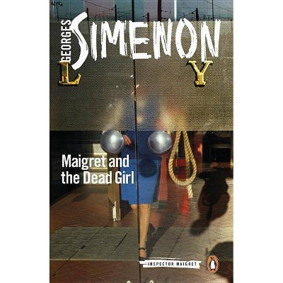  Maigret and the Dead Girl - (Inspector Maigret) by  Georges Simenon (Paperback) 