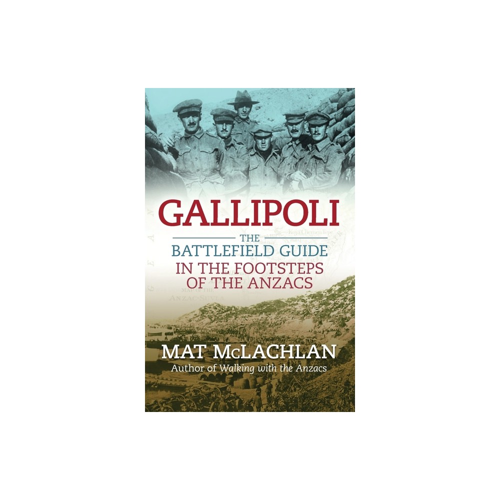 Gallipoli - by Mat McLachlan (Paperback)