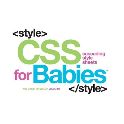 CSS for Babies - (Code Babies) by  Sterling Children's (Board Book)