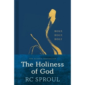The Holiness of God - by  R C Sproul (Hardcover) - 1 of 1