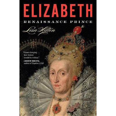 Elizabeth - by  Lisa Hilton (Paperback)