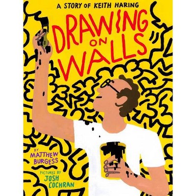 Drawing on Walls - by  Matthew Burgess (Hardcover)