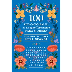 100 Devocionales del Antiguo Testamento Para Mujeres Con Sopa de Letras / 100 Devotionals from the Old Testament for Women with Word Searches - 1 of 1