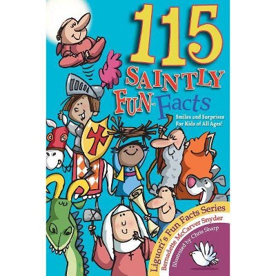 115 Saintly Fun Facts - by  Bernadette McCarver Snyder (Paperback)