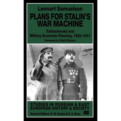 Plans for Stalin's War-Machine - (Studies in Russian and East European History and Society) by  L Samuelson (Hardcover)