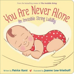 You Are Never Alone - (The Invisible String) by  Patrice Karst (Board Book) - 1 of 1
