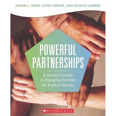 Powerful Partnerships - by  Karen Mapp & Ilene Carver & Jessica Lander (Paperback)