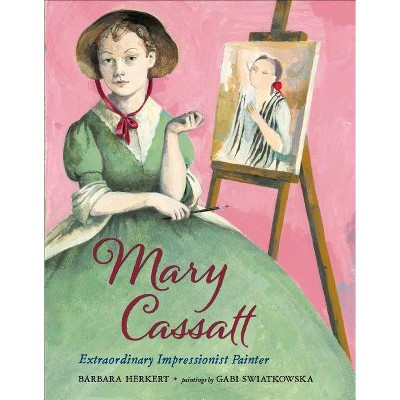  Mary Cassatt - by  Barbara Herkert (Hardcover) 