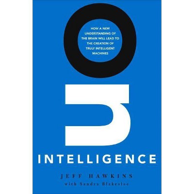 On Intelligence - by  Jeff Hawkins (Hardcover)