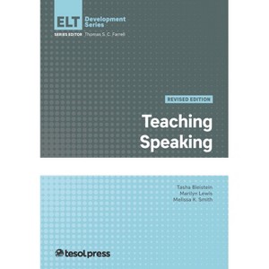 Teaching Speaking, Revised Edition - (English Language Teacher Development) 2nd Edition by  Tasha Bleistein & Marilyn Lewis & Melissa K Smith - 1 of 1