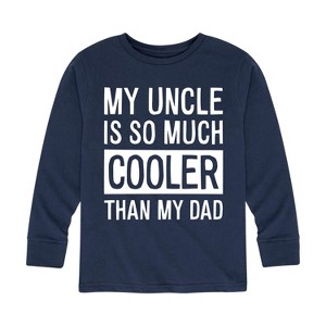 Boys' - Instant Message - My Uncle Is So Much Cooler Than My Dad Long Sleeve Graphic T-Shirt - 1 of 4
