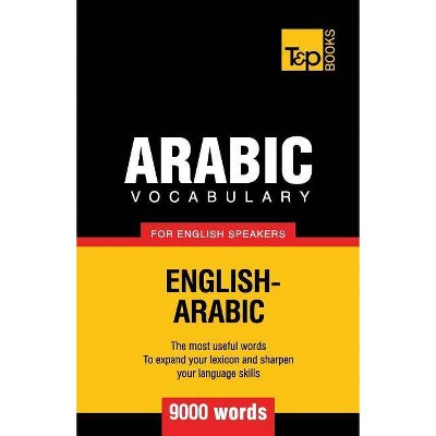 Arabic vocabulary for English speakers - 9000 words - (American English Collection) by  Andrey Taranov (Paperback)