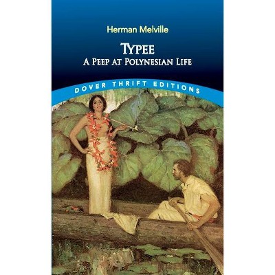 Typee - (Dover Thrift Editions) by  Herman Melville (Paperback)