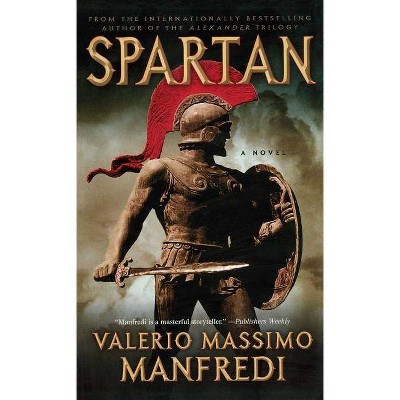 Spartan - by  Valerio Massimo Manfredi (Paperback)