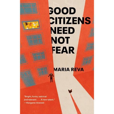 Good Citizens Need Not Fear - by  Maria Reva (Paperback)