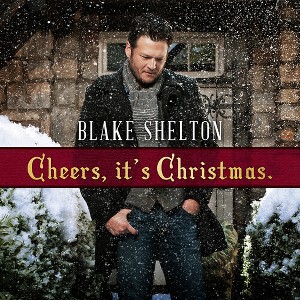 Blake Shelton - Cheers It's Christmas (Vinyl) - 1 of 1
