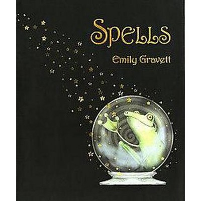 Spells - by  Emily Gravett (Hardcover)