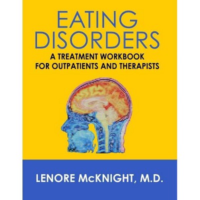 Eating Disorders - by  Lenore McKnight (Paperback)