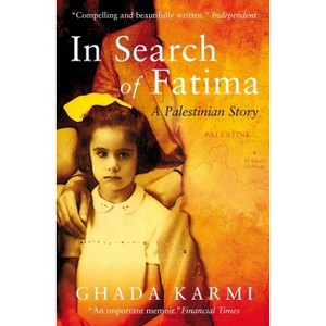 In Search of Fatima - by  Ghada Karmi (Paperback) - 1 of 1
