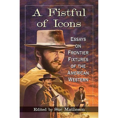 A Fistful of Icons - by  Sue Matheson (Paperback)