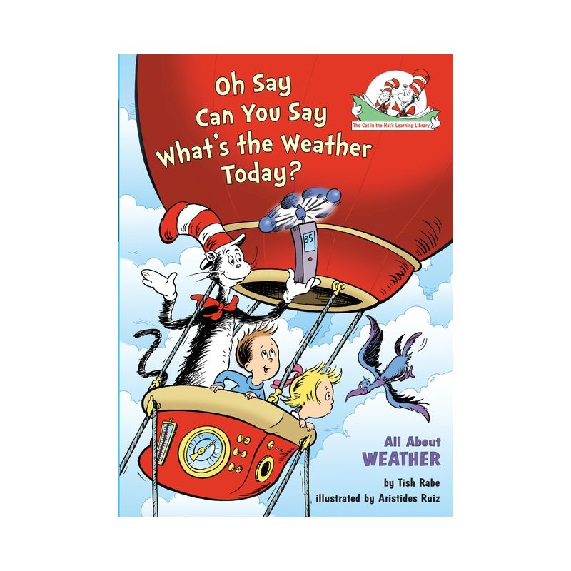 Oh Say Can You Say What's the Weather Today? All about Weather - (Cat in the Hat's Learning Library) by  Tish Rabe (Hardcover), 1 of 2