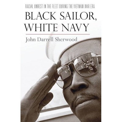 Black Sailor, White Navy - by  John Darrell Sherwood (Hardcover)