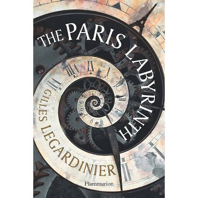 The Paris Labyrinth - by  Gilles Legardinier (Hardcover)