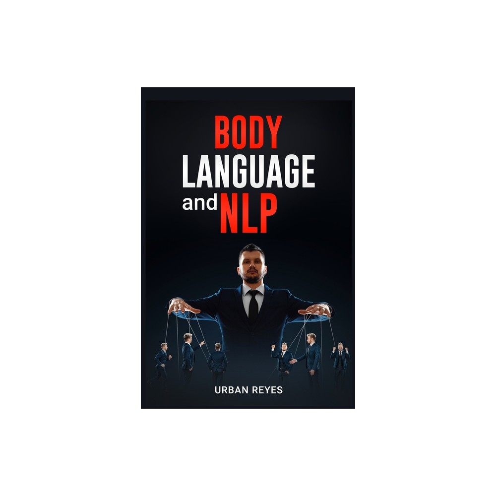 Body Language and Nlp - by Urban Reyes (Paperback)