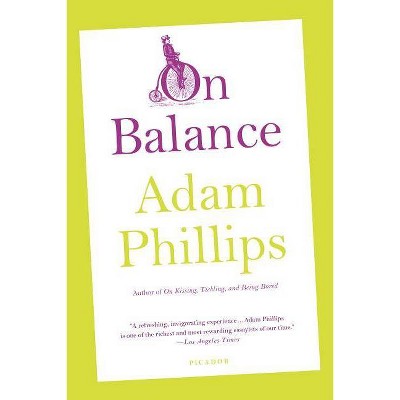 On Balance - by  Adam Phillips (Paperback)