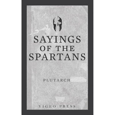 Sayings of the Spartans - by  Plutarch (Paperback)