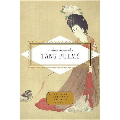 Three Hundred Tang Poems - (Everyman's Library Pocket Poets) by  Peter Harris (Hardcover)