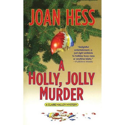 A Holly, Jolly Murder - (Claire Malloy Mysteries) by  Joan Hess (Paperback)