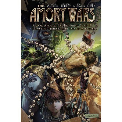 The Amory Wars: Good Apollo, I'm Burning Star IV Ultimate Edition - by  Claudio Sanchez & Chondra Echert (Hardcover)