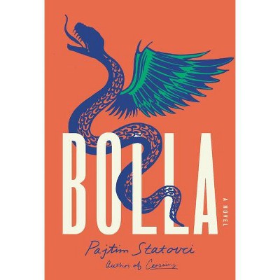 Bolla - by  Pajtim Statovci (Hardcover)