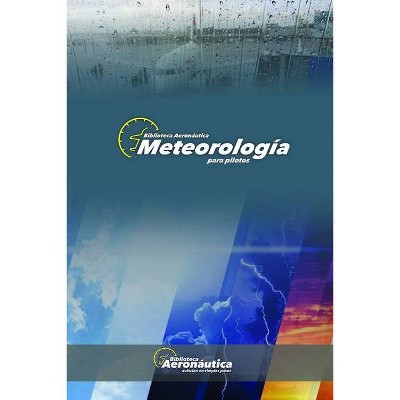 Meteorología para Pilotos - (Colección Hdiw) by  Facundo Conforti (Paperback)