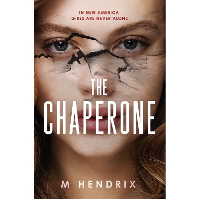 The Chaperone - by  M Hendrix (Hardcover)