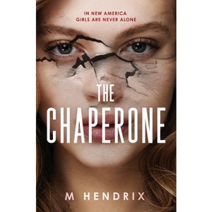 The Chaperone - by M Hendrix - 1 of 1