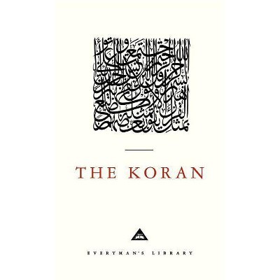 The Koran - (Everyman's Library Classics) by  Everyman's Library (Hardcover)