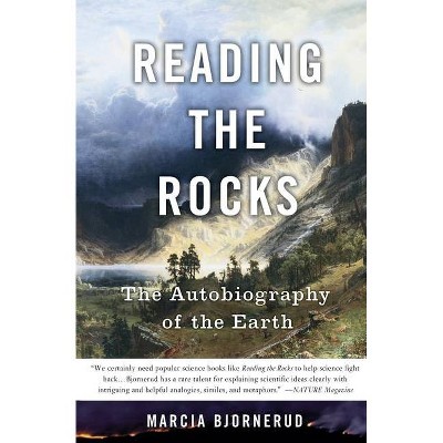 Reading the Rocks - by  Marcia Bjornerud (Paperback)