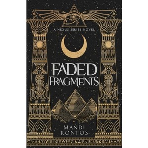 Faded Fragments - (Nexus) by  Mandi Kontos (Paperback) - 1 of 1
