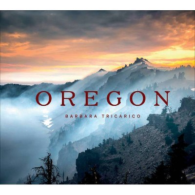 Oregon - by  Barbara Tricarico (Hardcover)