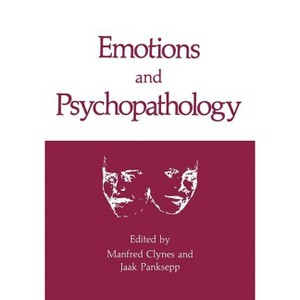 Emotions and Psychopathology - by  Manfred Clynes & Jaak Panksepp (Paperback) - 1 of 1