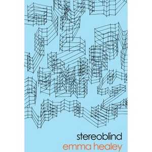 Stereoblind - by  Emma Healey (Paperback) - 1 of 1