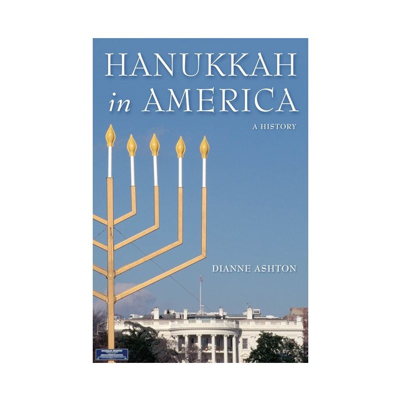 Hanukkah in America - (Goldstein-Goren American Jewish History) by  Dianne Ashton (Hardcover), 1 of 2