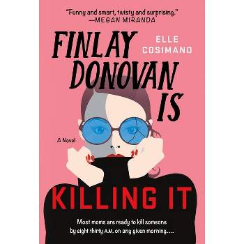 Finlay Donovan Is Killing It - by  Elle Cosimano (Paperback)