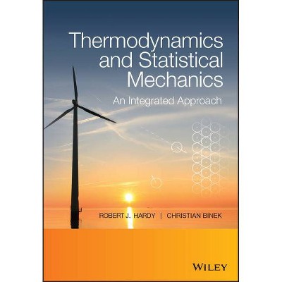 Thermodynamics and Statistical Mechanics - by  Robert J Hardy & Christian Binek (Paperback)