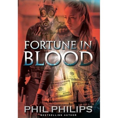 Fortune in Blood - by  Phil Philips (Hardcover)