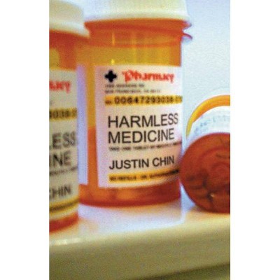 Harmless Medicine - by  Justin Chin (Paperback)