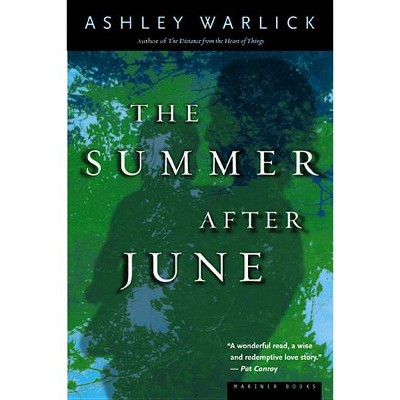 The Summer After June - by  Ashley Warlick (Paperback)