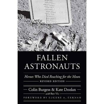 Fallen Astronauts - (Outward Odyssey: A People's History of Spaceflight) by  Colin Burgess & Kate Doolan (Hardcover)